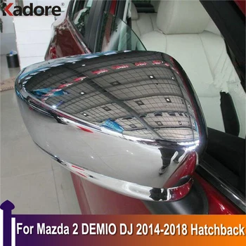 За Mazda 2 DEMIO DJ хечбек 2014 2015 2016 2017 2018 Хромирани капачки за странични огледала на вратите Капак Trim Екстериорни аксесоари за автомобили
