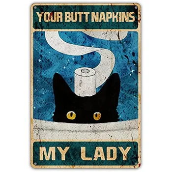 Смешни Тоалетна черна котка цитат метален калай знак стена арт декор ретро си задника салфетки Моята лейди знак за дома тоалетна декор подаръци